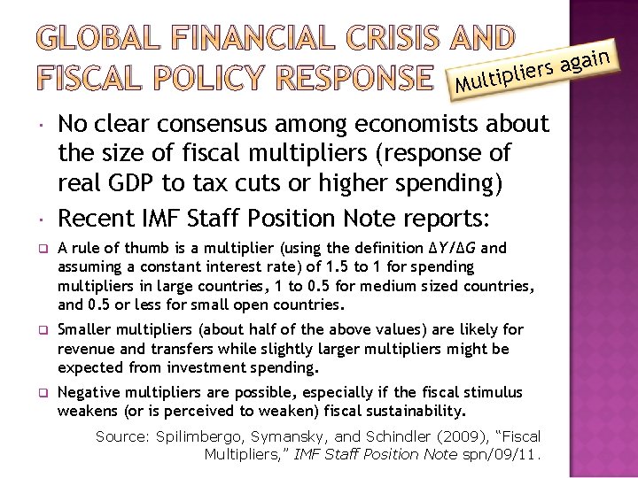 GLOBAL FINANCIAL CRISIS AND ain g a s r FISCAL POLICY RESPONSE Multiplie No