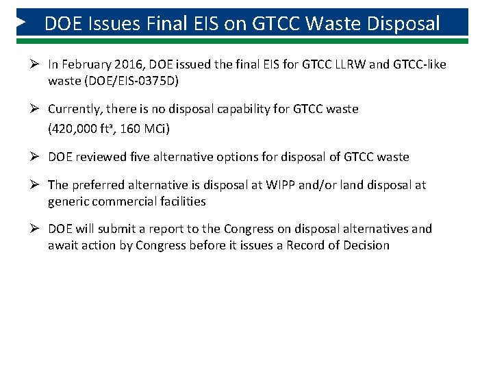 DOE Issues Final EIS on GTCC Waste Disposal Ø In February 2016, DOE issued