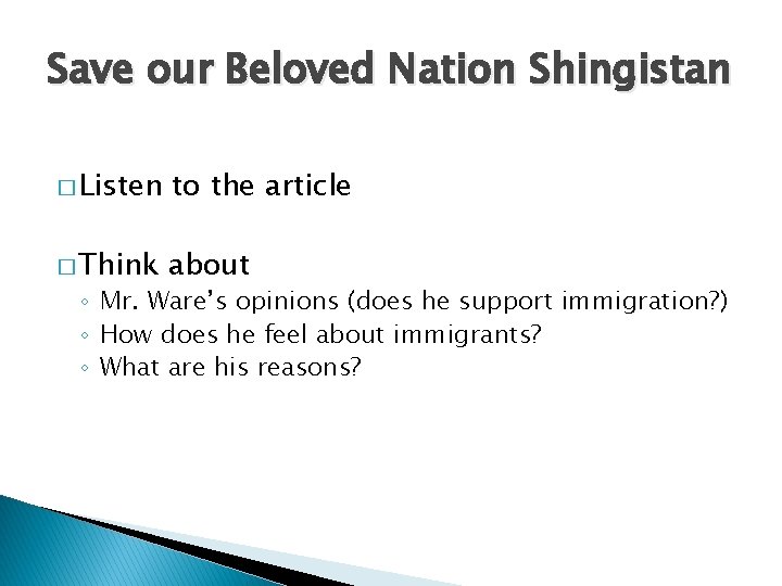 Save our Beloved Nation Shingistan � Listen to the article � Think about ◦