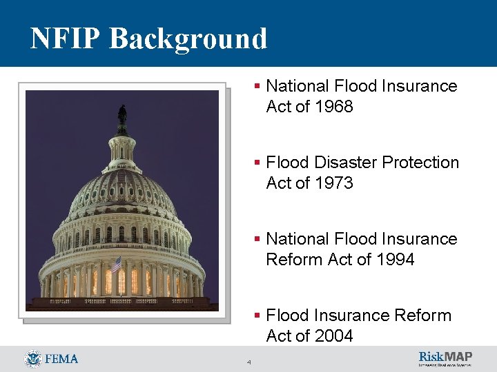 NFIP Background § National Flood Insurance Act of 1968 § Flood Disaster Protection Act NFIP Background § National Flood Insurance Act of 1968 § Flood Disaster Protection Act