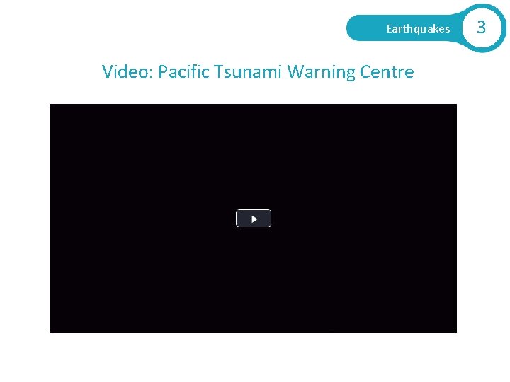 Earthquakes Video: Pacific Tsunami Warning Centre 3 