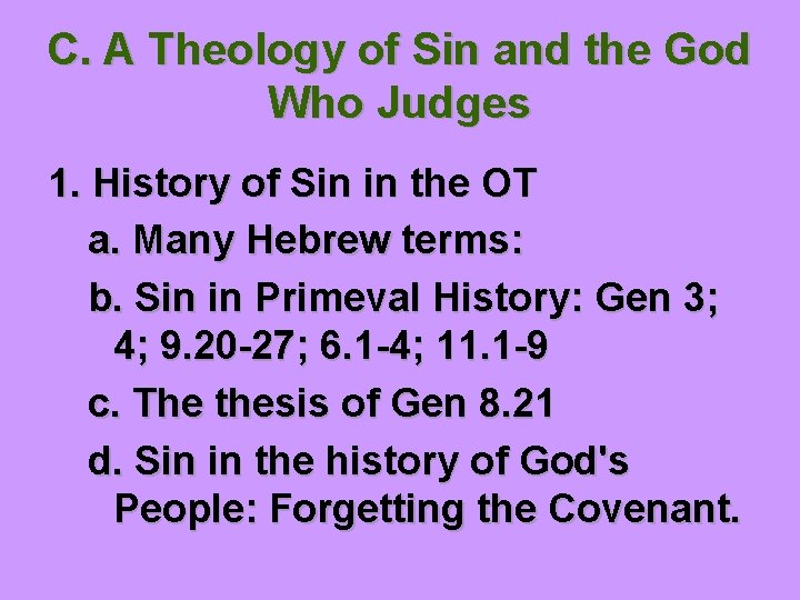 C. A Theology of Sin and the God Who Judges 1. History of Sin