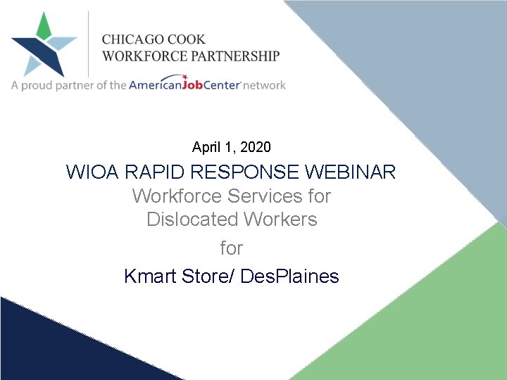 April 1, 2020 WIOA RAPID RESPONSE WEBINAR Workforce Services for Dislocated Workers for Kmart