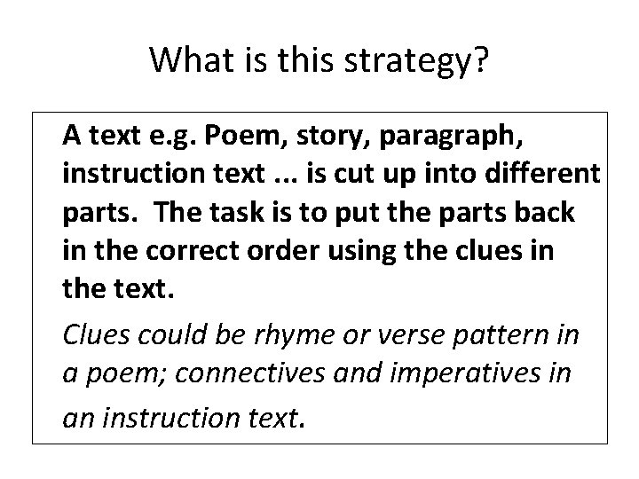 What is this strategy? A text e. g. Poem, story, paragraph, instruction text. .