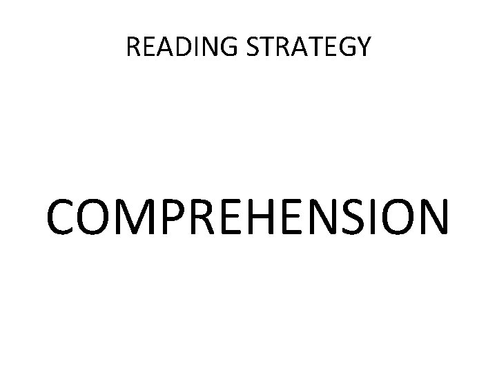 READING STRATEGY COMPREHENSION 