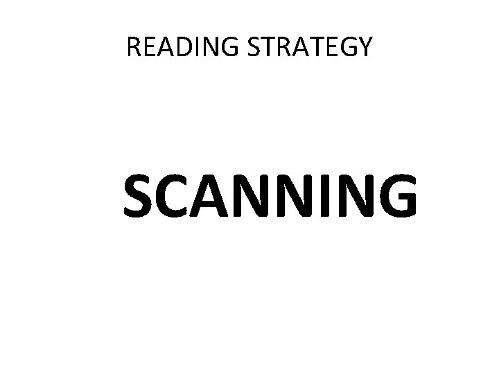 READING STRATEGY SCANNING 
