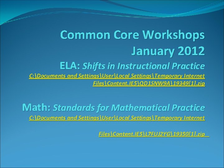 Common Core Workshops January 2012 ELA: Shifts in Instructional Practice C: Documents and SettingsUserLocal