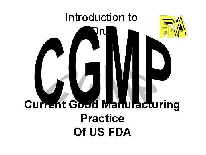 Introduction to Drug Current Good Manufacturing Practice Of US FDA 