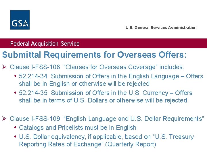 U. S. General Services Administration Federal Acquisition Service Submittal Requirements for Overseas Offers: Ø