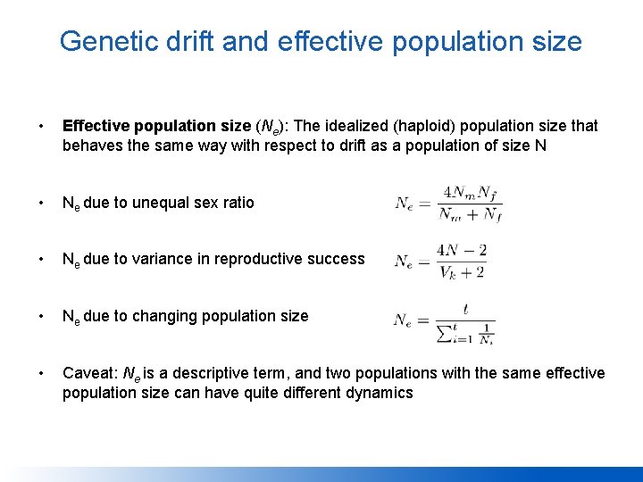 Genetic drift and effective population size • Effective population size (Ne): The idealized (haploid)