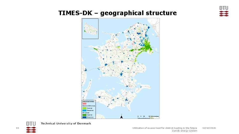 TIMES-DK – geographical structure 10 Utilization of excess heat for district heating in the