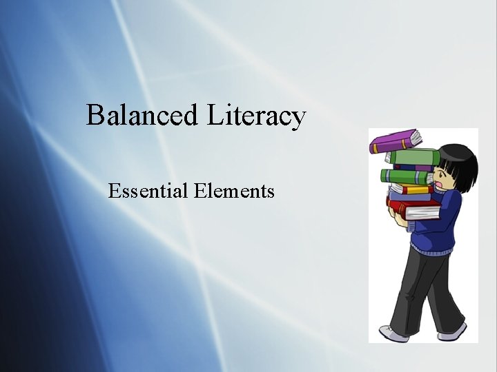 Balanced Literacy Essential Elements 