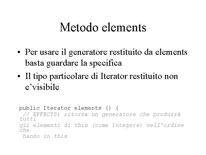 Metodo elements • Per usare il generatore restituito da elements basta guardare la specifica