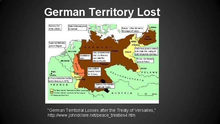 German Territory Lost “German Territorial Losses after the Treaty of Versailles, ” http: //www.
