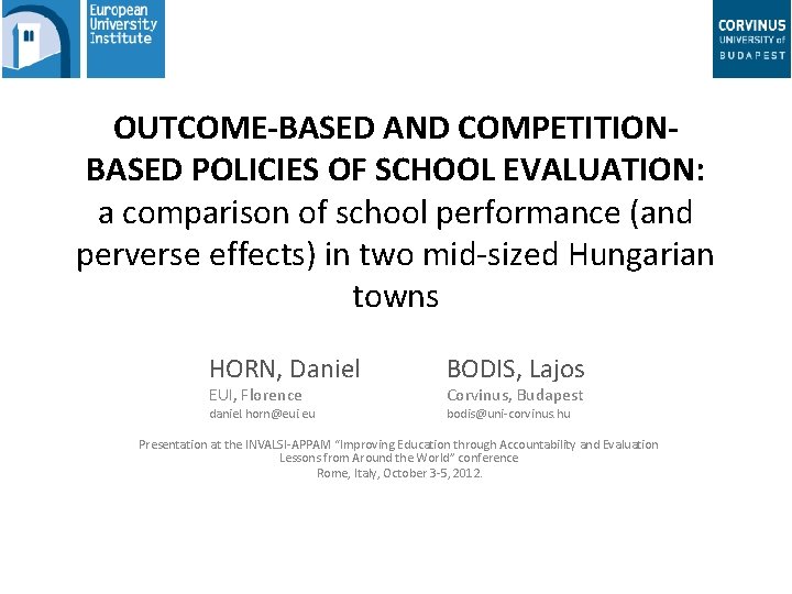OUTCOMEBASED AND COMPETITIONBASED POLICIES OF SCHOOL EVALUATION a