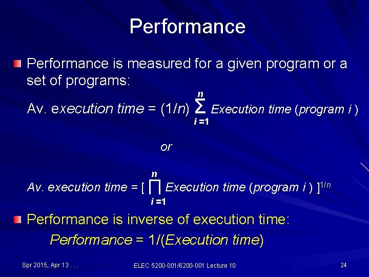 Performance is measured for a given program or a set of programs: n Av. Performance is measured for a given program or a set of programs: n Av.