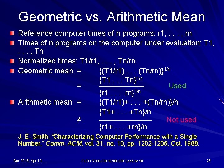 Geometric vs. Arithmetic Mean Reference computer times of n programs: r 1, . . Geometric vs. Arithmetic Mean Reference computer times of n programs: r 1, . .