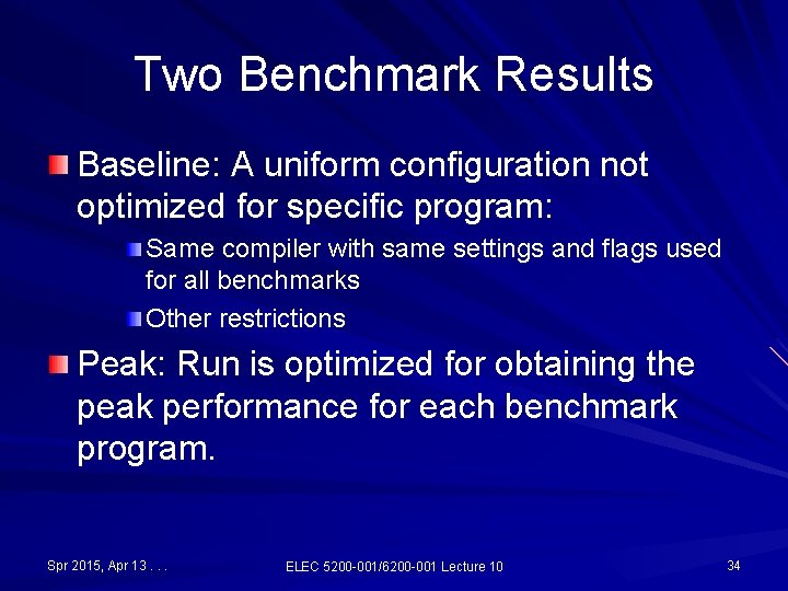 Two Benchmark Results Baseline: A uniform configuration not optimized for specific program: Same compiler Two Benchmark Results Baseline: A uniform configuration not optimized for specific program: Same compiler