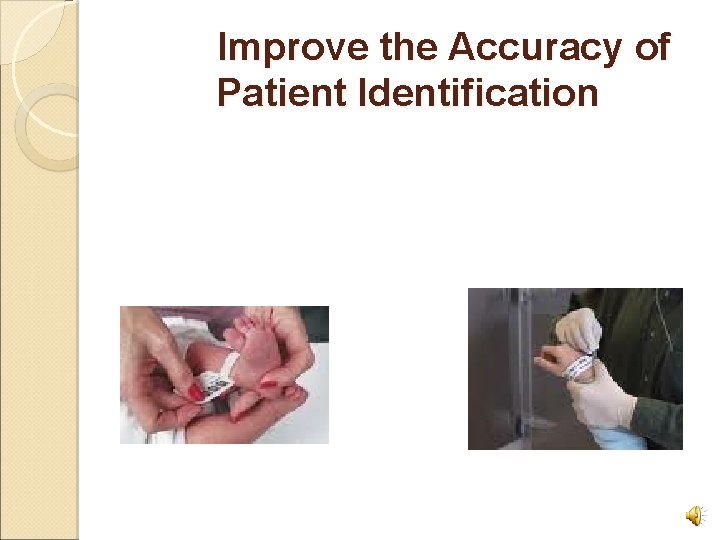 Improve the Accuracy of Patient Identification 