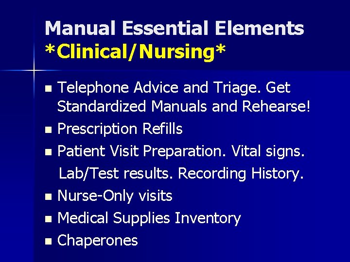 Manual Essential Elements *Clinical/Nursing* Telephone Advice and Triage. Get Standardized Manuals and Rehearse! n