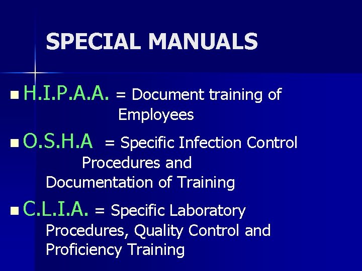 SPECIAL MANUALS n H. I. P. A. A. = Document training of Employees n