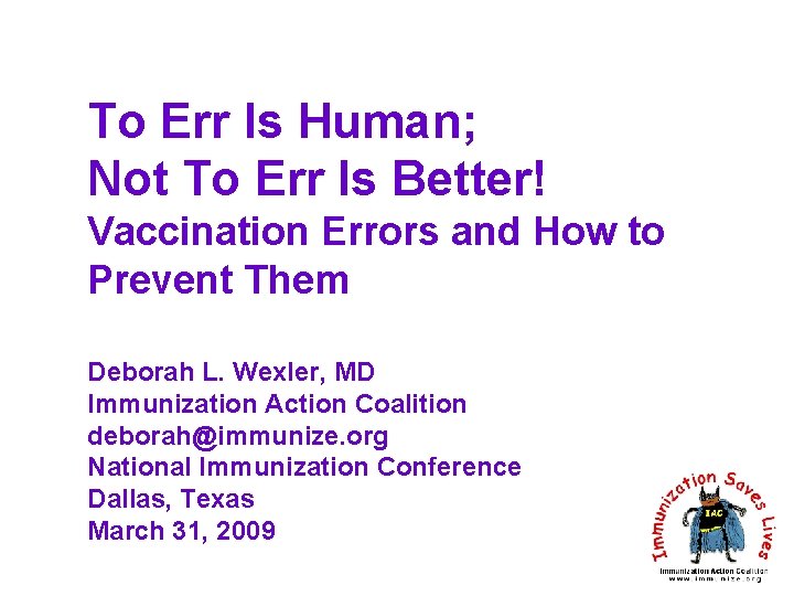To Err Is Human; Not To Err Is Better! Vaccination Errors and How to