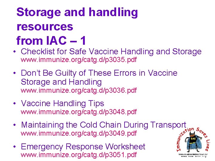 Storage and handling resources from IAC – 1 • Checklist for Safe Vaccine Handling