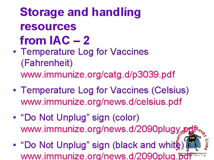 Storage and handling resources from IAC – 2 • Temperature Log for Vaccines (Fahrenheit)