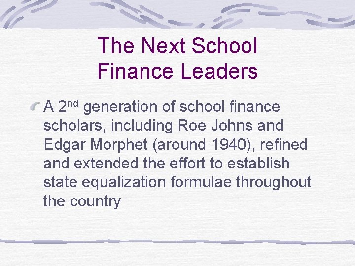 The Next School Finance Leaders A 2 nd generation of school finance scholars, including