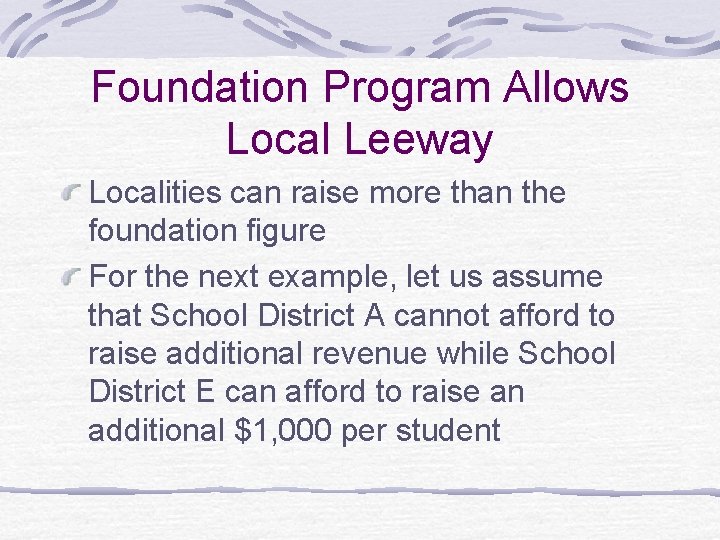 Foundation Program Allows Local Leeway Localities can raise more than the foundation figure For