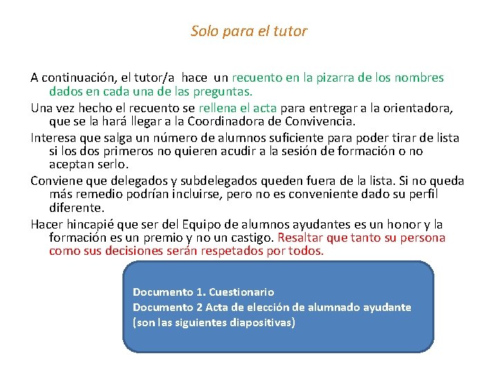 Solo para el tutor A continuación, el tutor/a hace un recuento en la pizarra