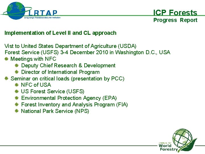 ICP Forests Progress Report Implementation of Level II and CL approach Vist to United
