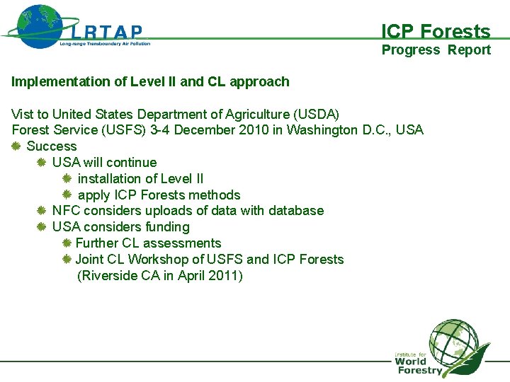 ICP Forests Progress Report Implementation of Level II and CL approach Vist to United