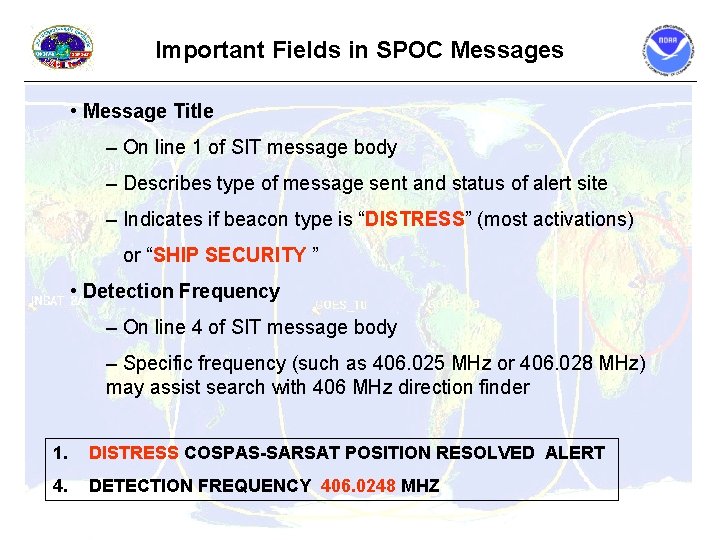 Important Fields in SPOC Messages • Message Title – On line 1 of SIT Important Fields in SPOC Messages • Message Title – On line 1 of SIT