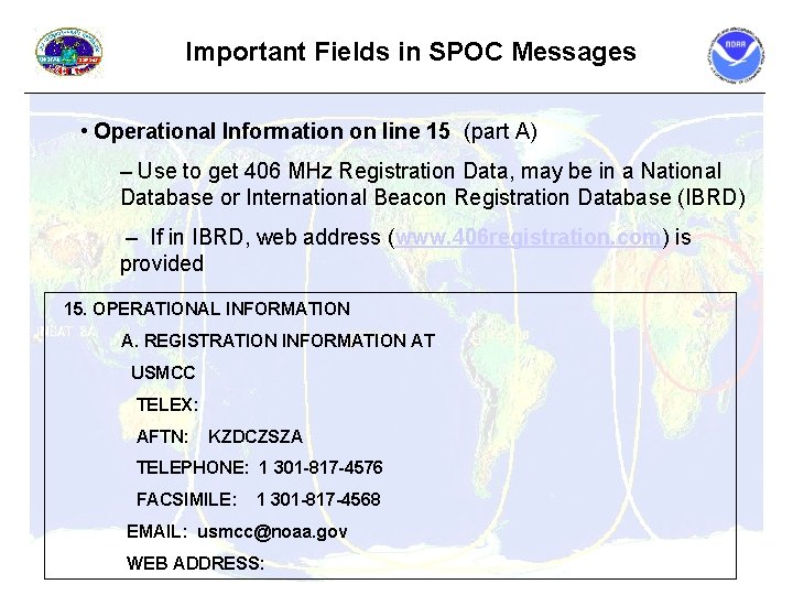 Important Fields in SPOC Messages • Operational Information on line 15 (part A) – Important Fields in SPOC Messages • Operational Information on line 15 (part A) –