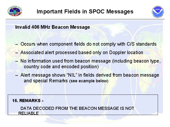 Important Fields in SPOC Messages Invalid 406 MHz Beacon Message – Occurs when component Important Fields in SPOC Messages Invalid 406 MHz Beacon Message – Occurs when component