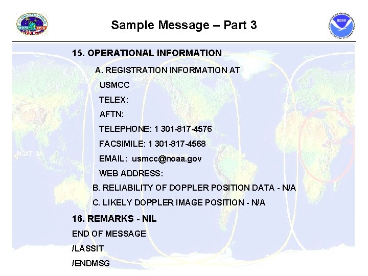 Sample Message – Part 3 15. OPERATIONAL INFORMATION A. REGISTRATION INFORMATION AT USMCC TELEX: Sample Message – Part 3 15. OPERATIONAL INFORMATION A. REGISTRATION INFORMATION AT USMCC TELEX: