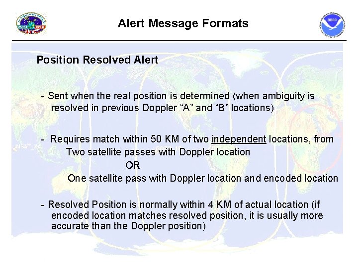 Alert Message Formats Position Resolved Alert - Sent when the real position is determined Alert Message Formats Position Resolved Alert - Sent when the real position is determined