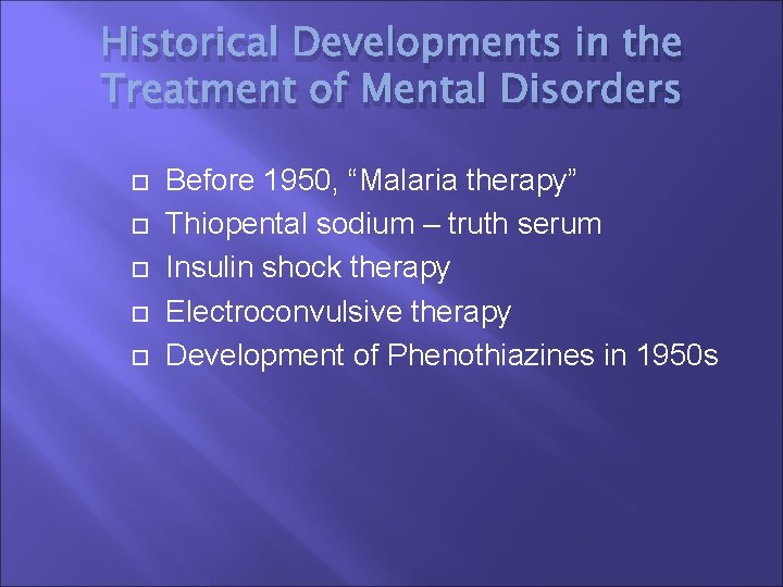 Historical Developments in the Treatment of Mental Disorders Before 1950, “Malaria therapy” Thiopental sodium