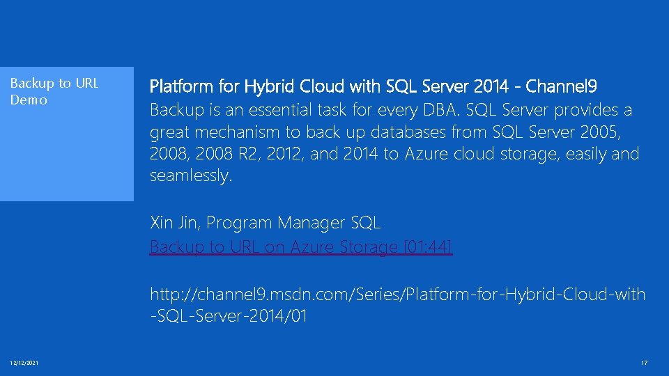 Backup to URL Demo Platform for Hybrid Cloud with SQL Server 2014 - Channel Backup to URL Demo Platform for Hybrid Cloud with SQL Server 2014 - Channel