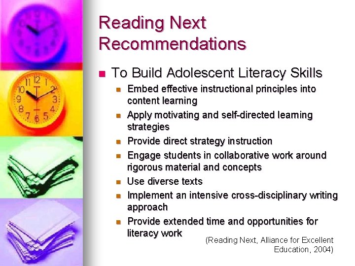 Reading Next Recommendations n To Build Adolescent Literacy Skills n n n n Embed
