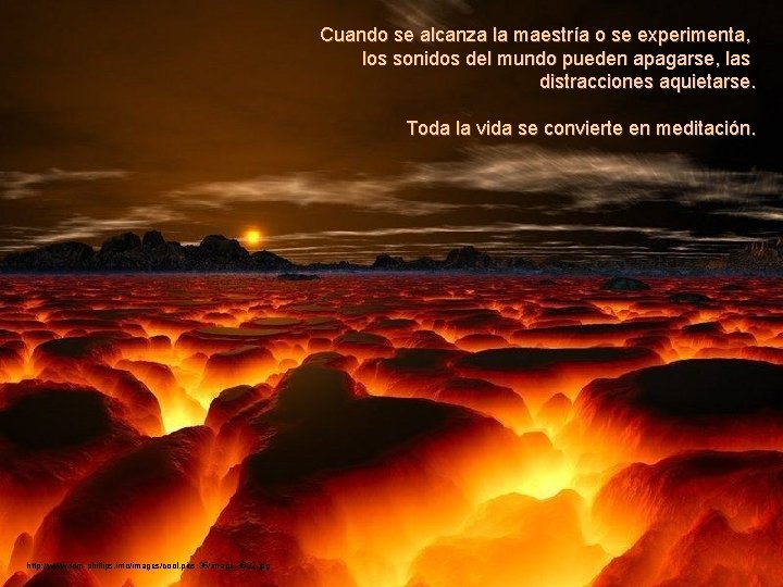 Cuando se alcanza la maestría o se experimenta, los sonidos del mundo pueden apagarse,