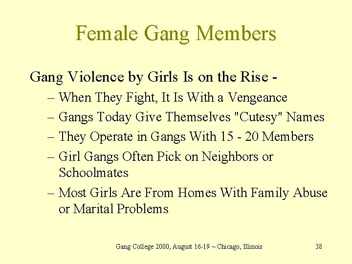 Female Gang Members Gang Violence by Girls Is on the Rise – When They