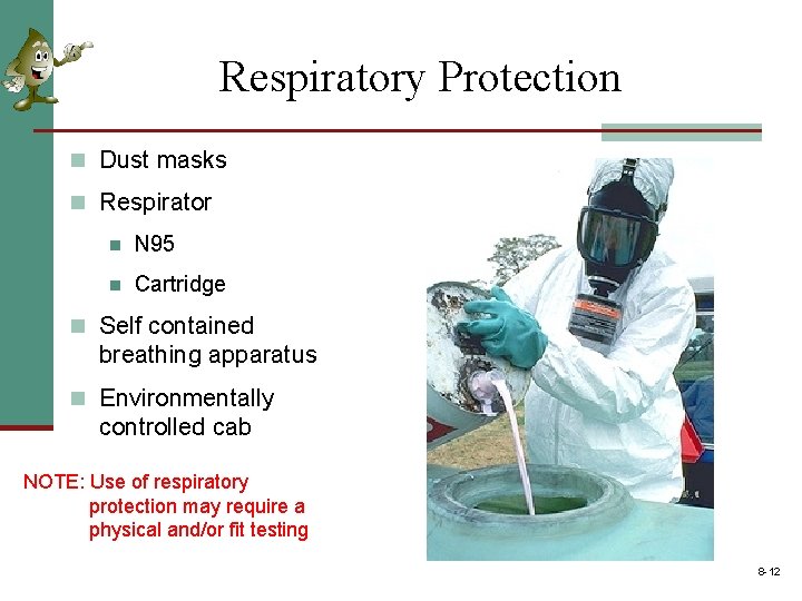 Respiratory Protection n Dust masks n Respirator n N 95 n Cartridge n Self