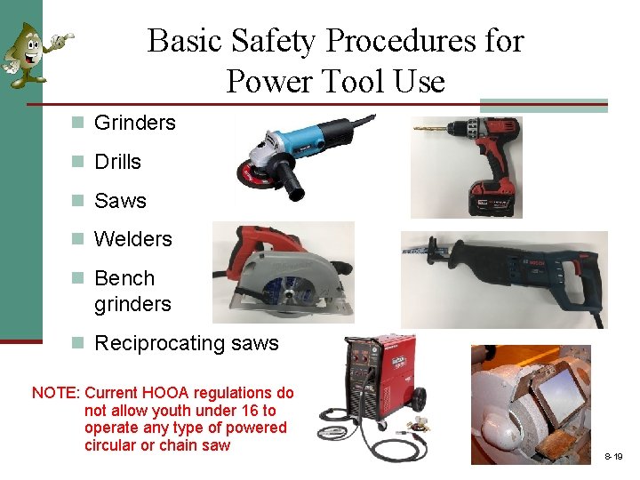 Basic Safety Procedures for Power Tool Use n Grinders n Drills n Saws n