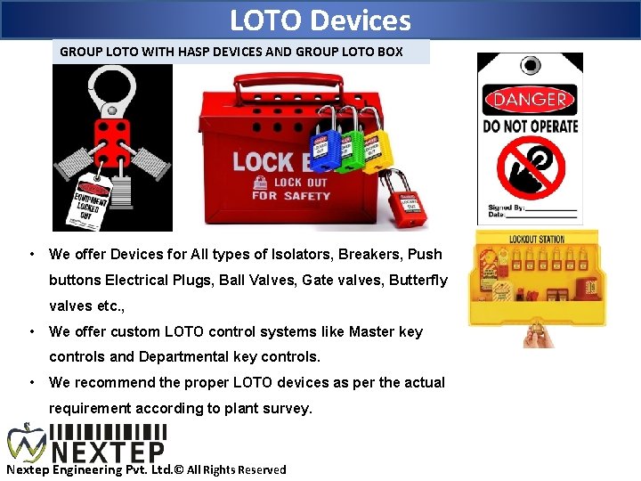 LOTO Devices GROUP LOTO WITH HASP DEVICES AND GROUP LOTO BOX • We offer