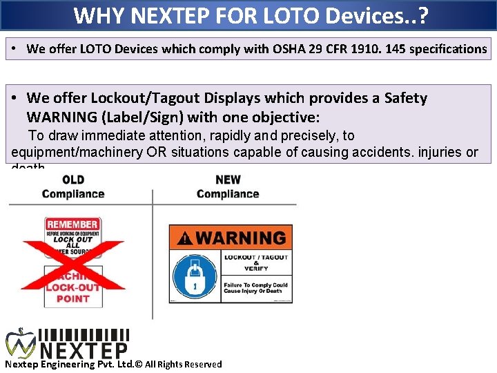WHY NEXTEP FOR LOTO Devices. . ? • We offer LOTO Devices which comply