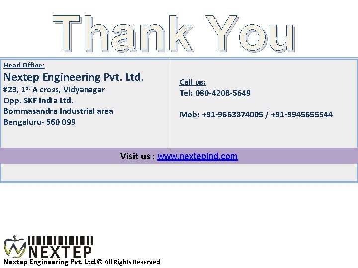 Head Office: Thank You Nextep Engineering Pvt. Ltd. 1 st #23, A cross, Vidyanagar