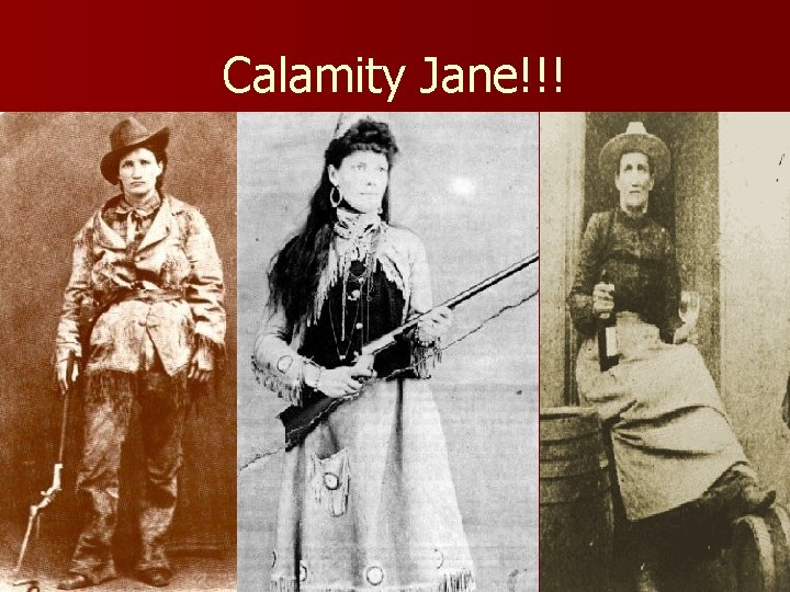 Calamity Jane!!! 