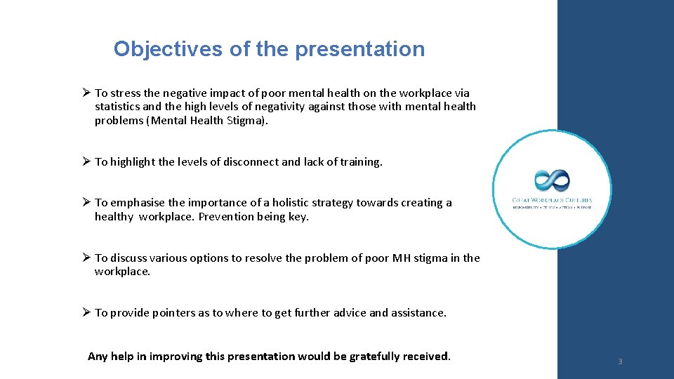 Objectives of the presentation Ø To stress the negative impact of poor mental health